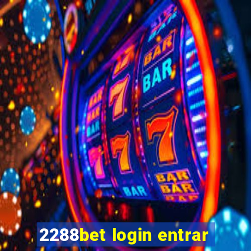 2288bet login entrar